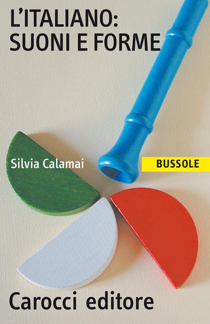 L' italiano: suoni e forme - Silvia Calamai - copertina