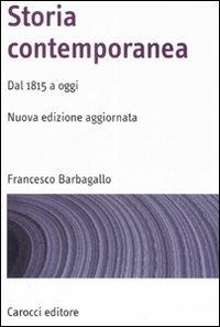 Storia contemporanea. Dal 1815 a oggi - Francesco Barbagallo - copertina