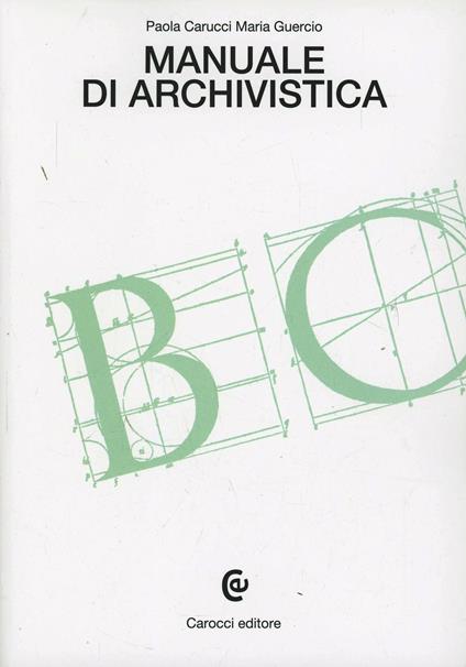 Manuale di archivistica - Paola Carucci,Maria Guercio - copertina