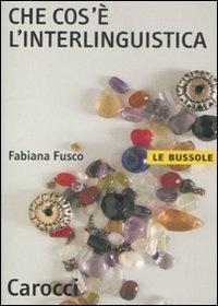 Che cos'è l'interlinguistica -  Fabiana Fusco - copertina