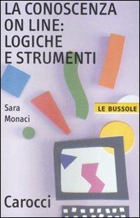 La conoscenza on line: logiche e strumenti -  Sara Monaci - copertina