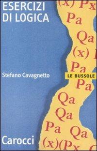 Esercizi di logica - Stefano Cavagnetto - copertina