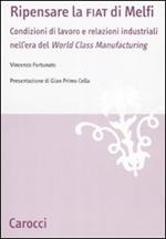 Ripensare la Fiat di Melfi. Condizioni di lavoro e relazioni industriali nell'era della «World Class Manifacturing»