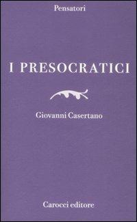 I presocratici - Giovanni Casertano - copertina