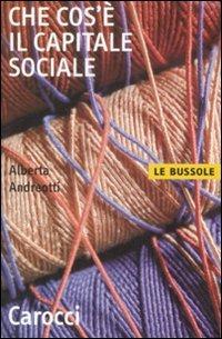 Che cos'è il capitale sociale -  Alberta Andreotti - copertina