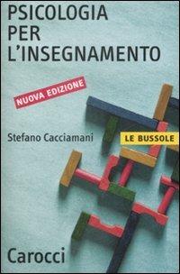 Psicologia per l'insegnamento - Stefano Cacciamani - copertina