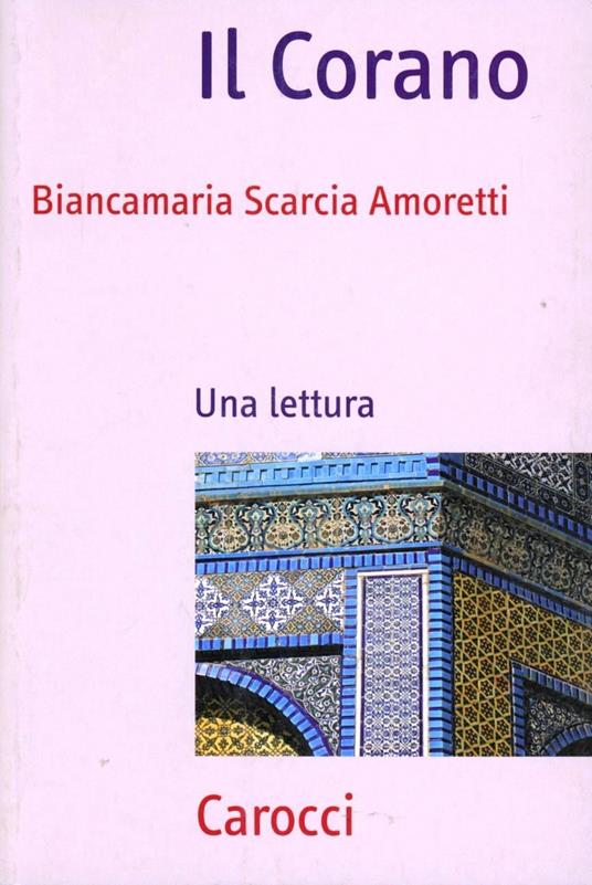 Il Corano. Una lettura - Biancamaria Scarcia Amoretti - copertina