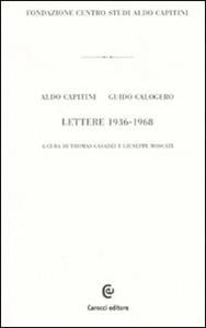 Libro Lettere 1936-1968  Aldo Capitini  Guido Calogero