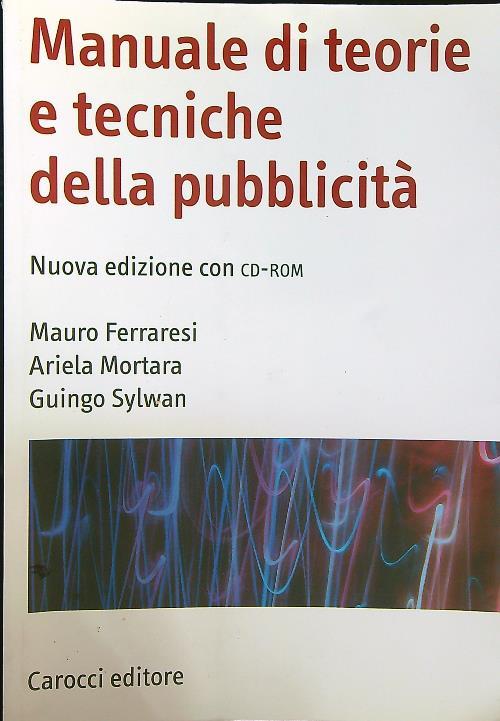 Manuale di teorie e tecniche della pubblicità. Con CD-ROM