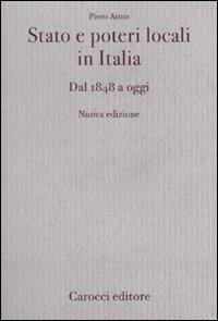 Stato e poteri locali in Italia. Dal 1848 ad oggi - Piero Aimo - copertina