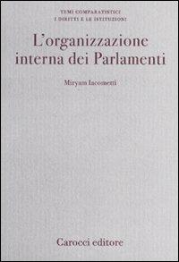 L' organizzazione interna dei Parlamenti. Un'analisi comparata - Miryam Iacometti - copertina