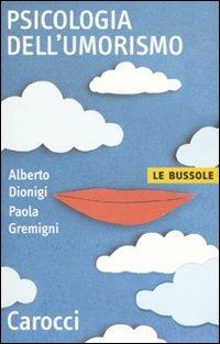 Psicologia dell'umorismo -  Alberto Dionigi, Paola Gremigni - copertina