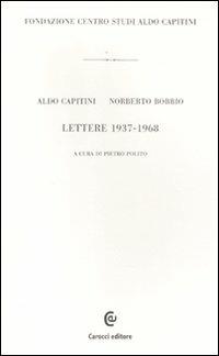Lettere 1937-1968 - Aldo Capitini,Norberto Bobbio - copertina