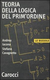 Teoria della logica del prim'ordine -  Andrea Iacona, Stefano Cavagnetto - copertina
