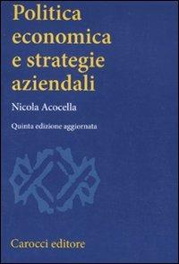Politica economica e strategie aziendali - Nicola Acocella - copertina