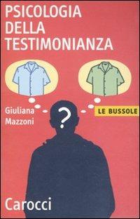 Psicologia della testimonianza - Giuliana Mazzoni - copertina