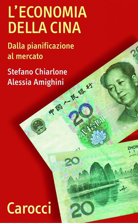 L' economia della Cina. Dalla pianificazione al mercato - Alessia Amighini,Stefano Chiarlone - ebook