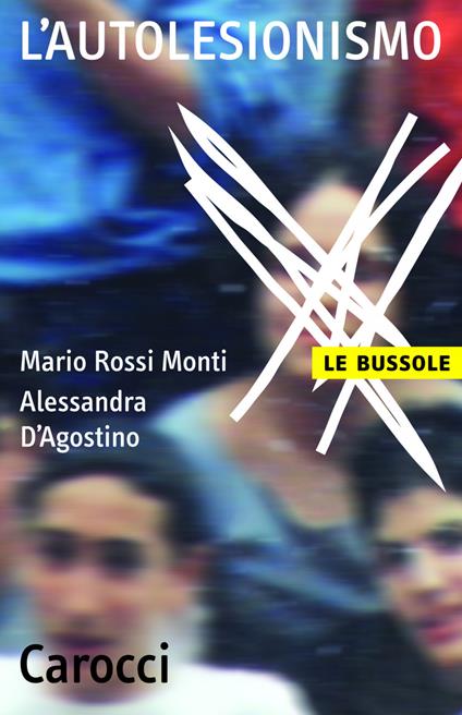 L' autolesionismo - Alessandra D'Agostino,Mario Rossi Monti - ebook