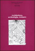 Ricerche di storia dell'arte vol. 103-104. Vol. 1: Architettura, archeologia, restauro.