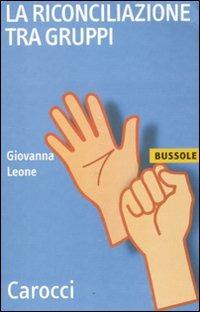 La riconciliazione tra gruppi -  Giovanna Leone - copertina