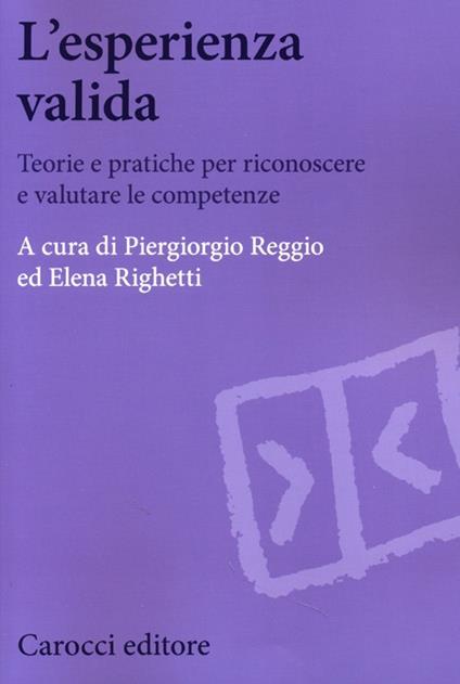 L' esperienza valida. Teorie e pratiche per riconoscere e valutare le competenze - copertina