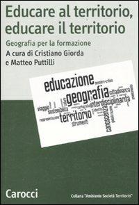 Educare al territorio, educare il territorio. Geografia per la formazione - copertina