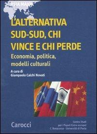 L' alternativa Sud-Sud, chi vince e chi perde. Economia, politica, modelli culturali - copertina