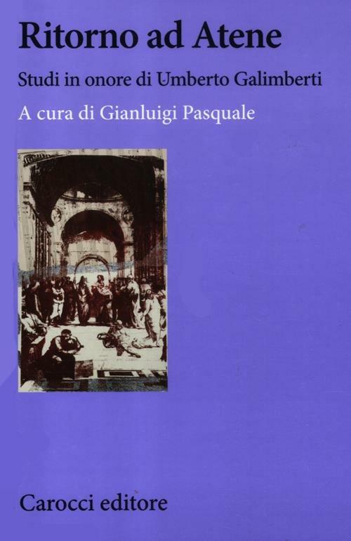 Ritorno ad Atene. Studi in onore di Umberto Galimberti - copertina