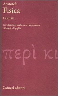Fisica. Libro III. Testo greco a fronte - Aristotele  - copertina