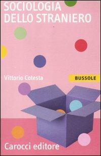 Sociologia dello straniero -  Vittorio Cotesta - copertina