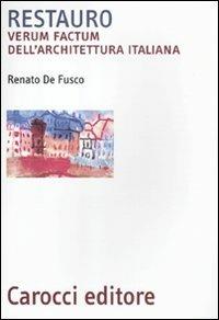 Restauro. Verum factum dell'architettura italiana - Renato De Fusco - copertina