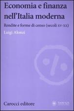 Economia e finanza nell'Italia moderna. Rendite e forme di censo (secoli XV-XX)