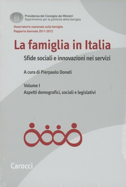 La famiglia in Italia. Sfide sociali e innovazioni nei servizi: tivi. - copertina