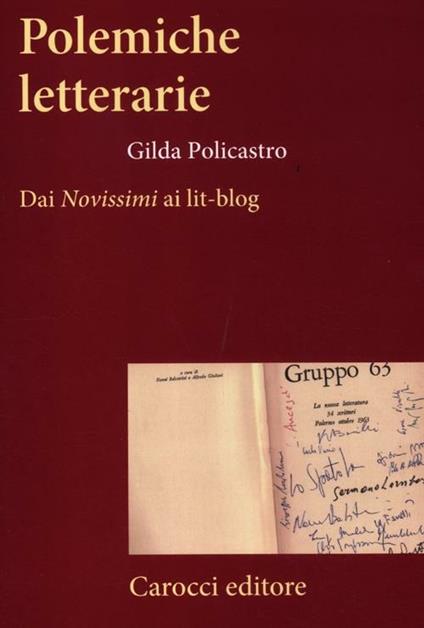 Polemiche letterarie. Dai «Novissimi» ai Lit-blog -  Gilda Policastro - copertina