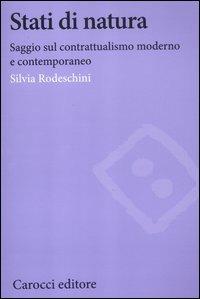 Stati di natura. Saggi sul contrattualismo moderno e contemporaneo -  Silvia Rodeschini - copertina