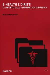 Libro e-Health e diritti. L'apporto dell'informatica giuridica Marco Mancarella