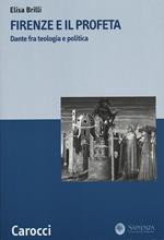 Firenze e il profeta. Dante fra teologia e politica