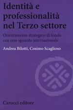 Identità e professionalità nel terzo settore. Orientamento strategico di fondo con uno sguardo internazionale