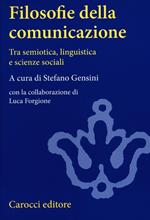Filosofie della comunicazione. Tra semiotica, linguistica e scienze sociali