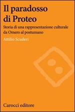 Il paradosso di Proteo. Storia di una rappresentazione culturale da Omero al postumano