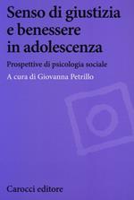 Senso di giustizia e benessere in adolescenza. Prospettive di psicologia sociale