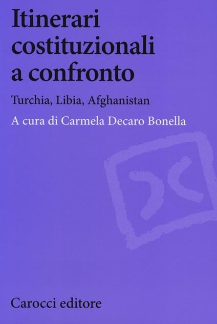 Itinerari costituzionali a confronto. Turchia. Libia, Afghanistan - copertina