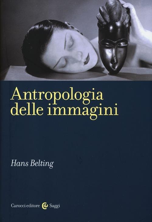 Antropologia delle immagini -  Hans Belting - copertina