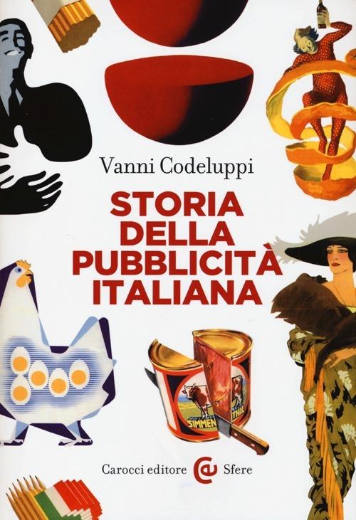 Storia della pubblicità italiana -  Vanni Codeluppi - copertina