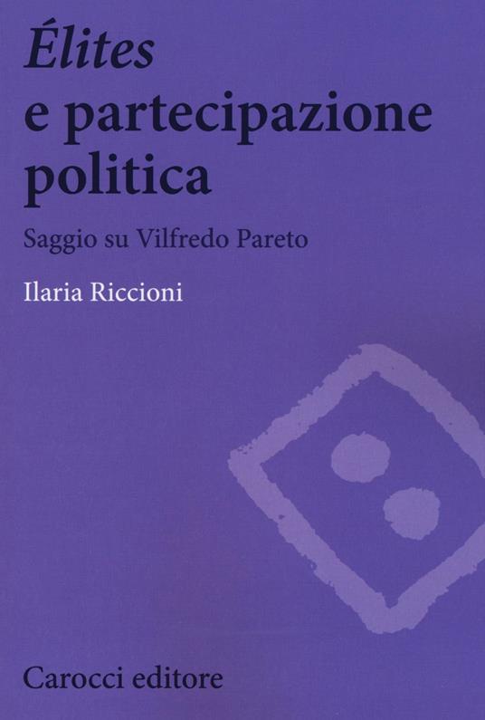 Élites e partecipazione politica. Saggio su Vilfredo Pareto - Ilaria Riccioni - copertina