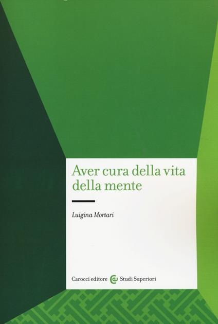 Aver cura della vita della mente - Luigina Mortari - copertina