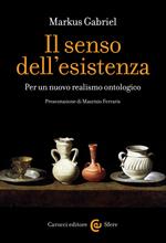 Il senso dell'esistenza. Per un nuovo realismo ontologico