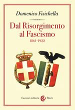 Dal Risorgimento al fascismo (1861-1922)