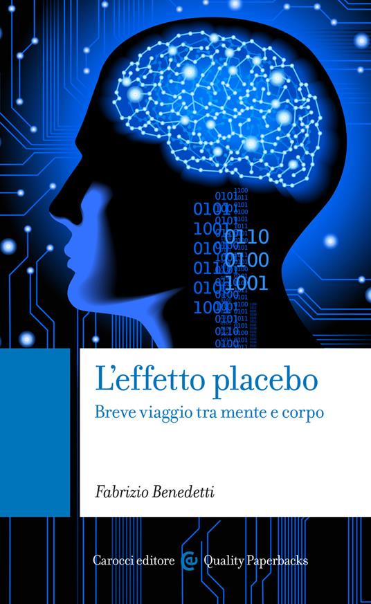 L' effetto placebo. Breve viaggio tra mente e corpo - Fabrizio Benedetti - ebook