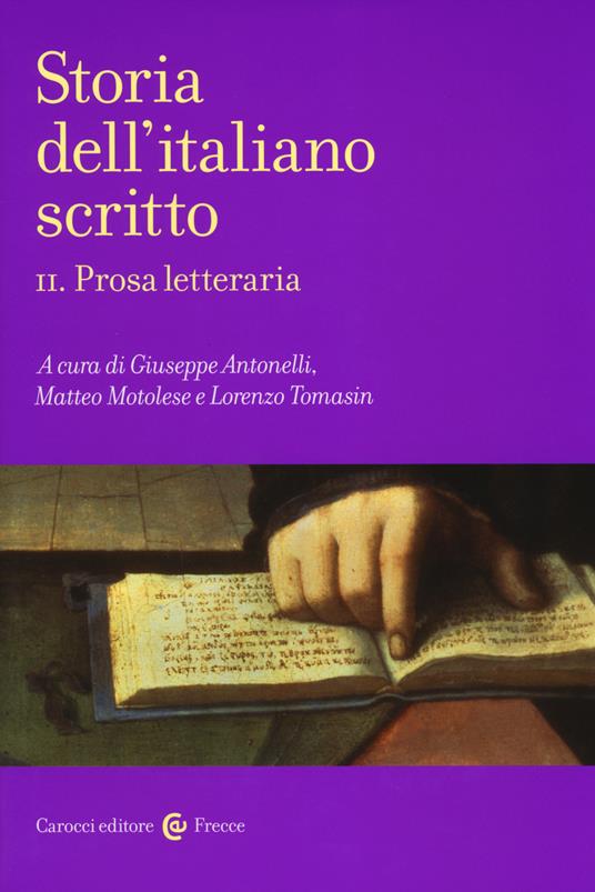 Storia dell'italiano scritto. Vol. 2: Prosa letteraria. - copertina